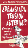 DEMASIADA TENSION ARTERIAL