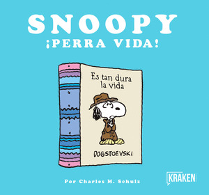 SNOOPY. PERRA VIDA!