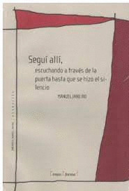 SEGUI ALLI, ESCUCHANDO A TRAVES DE LA PUERTA HASTA QUE SE HIZO EL SILENCIO