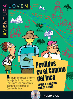 PERDIDOS EN EL CAMINO DEL INCA. SERIE AVENTURA JOVEN. LIBRO + CD