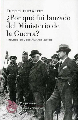 POR QUÉ FUI LANZADO DEL MINISTERIO DE LA GUERRA?