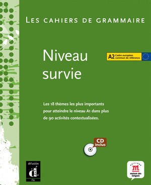 CAHIERS DE GRAMMAIRE FRANÇAISE, NIVEAU SURVIE (A2 CADRE EUROPEEN. CD INCLUS)