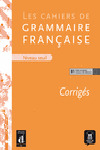CAHIER DE GRAMMAIRE B1. CORRIGÉ