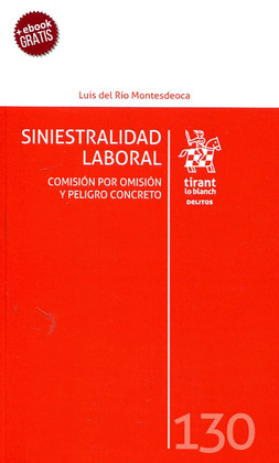 SINIESTRALIDAD LABORAL. COMISION POR OMISION Y PELIGRO CONCRETO