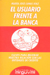 USUARIO FRENTE A LA BANCA