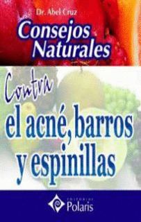 CONSEJOS NATURALES CONTRA EL ACNE, BARROS Y ESPINILLAS