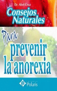 CONSEJOS NATURALES PARA PREVENIR LA ANOREXIA