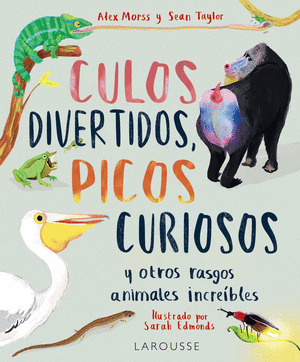 CULOS DIVERTIDOS, PICOS CURIOSOS Y OTROS RASGOS ANIMALES INCREÍBLES