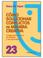 COMO SOLUCIONAR CONFLICTOS DE MANERA CREATIVA/23