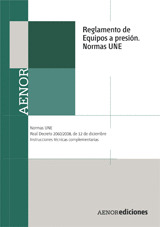 REGLAMENTO DE EQUIPOS A PRESION. NORMAS UNE