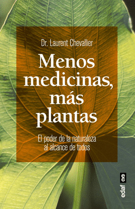 MENOS MEDICINAS MÁS PLANTAS