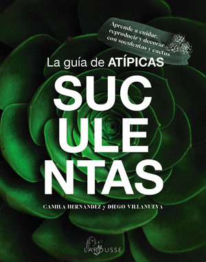 GUÍA DE ATÍPICAS SUCULENTAS, LA