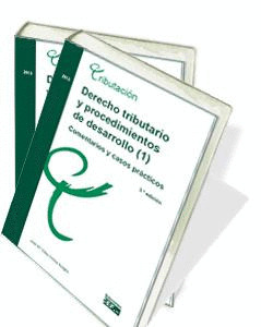DERECHO TRIBUTARIO Y PROCEDIMIENTOS DE DESARROLLO (2). COMENTARIOS Y CASOS PRACT