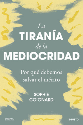 TIRANIÍA DE LA MEDIOCRIDAD, LA