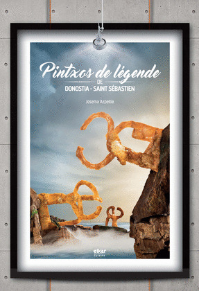 PINTXOS DE LEGENDE DE DONOSTIA-SAINT SEBASTIEN