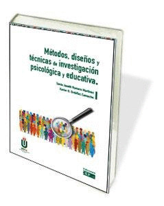 METODOS, DISEÑOS Y TECNICAS DE INVESTIGACION PSICOLOGICA Y EDUCATIVA