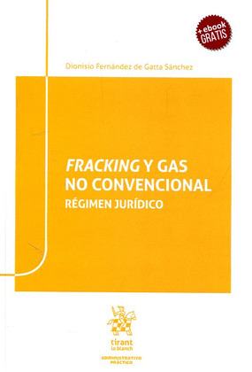 FRACKING Y GAS NO CONVENCIONAL. REGIMEN JURIDICO