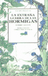 LA EXTRAÑA GUERRA DE LAS HORMIGAS