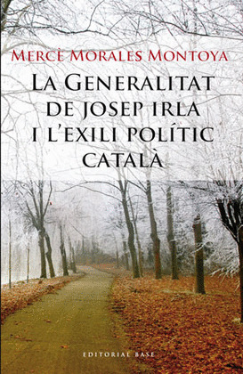 LA GENERALITAT DE JOSEP IRLA I L'EXILI CATALA