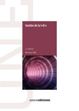 GESTIÓN DE LA I+D+I. 4ªEDICIÓN