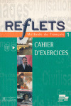REFLETS, 1. CAHIER DŽEXERCICES. (W.B) FRANCES 1º BACHILLERATO