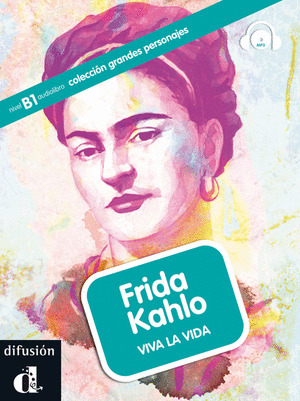 FRIDA KAHLO VIVA LA VIDA LIBRO + CD NIVEL B1