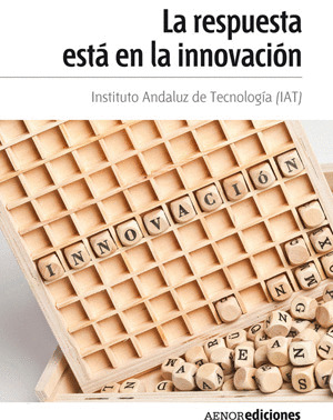 LA RESPUESTA ESTÁ EN LA INNOVACIÓN