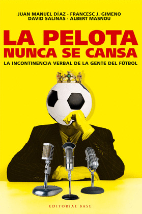 LA PELOTA NUNCA SE CANSA