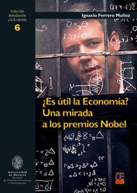 ¿ES UTIL LA ECONOMIA? UNA MIRADA A LOS PREMIOS NOBEL.
