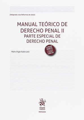 MANUAL TEORICO DE DERECHO PENAL II PARTE ESPECIAL DE DERECHO PENAL