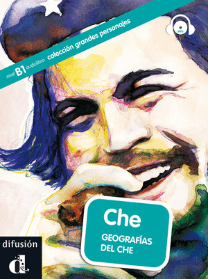 CHE GEOGRAFIAS DEL CHE LIBRO +CD NIVEL B1