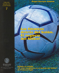 7.FINANZAS DETRAS DEL BALON.EL NEGOCIO DEL FUTBOL