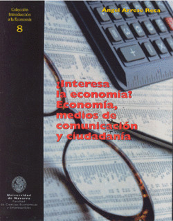 8.INTERESA LA ECONOMIA?:ECONOMIA, MEDIOS DE COMUNICACION