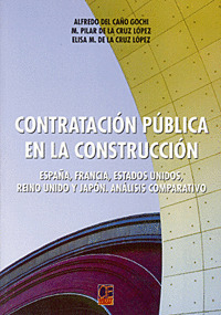 CONTRATACION PUBLICA EN LA CONSTRUCCION. ESPAÑA, FRANCIA, ESTADOS UNIDOS, REINO UNIDO Y JAPON