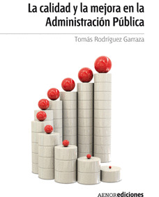 LA CALIDAD Y LA MEJORA EN LA ADMINISTRACIÓN PÚBLICA (PDF)