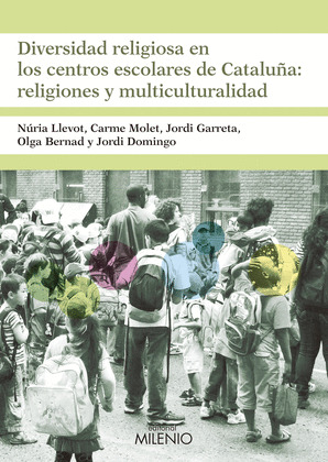 DIVERSIDAD RELIGIOSA EN LOS CENTROS ESCOLARES DE CATALUÑA: RELIGIONES Y MULTICUL