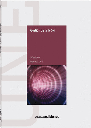 GESTIÓN DE LA I+D+I. 5ª EDICIÓN