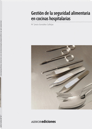 GESTIÓN DE LA SEGURIDAD ALIMENTARIA EN COCINAS HOSPITALARIAS