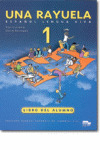 UNA RAYUELA (NIVEL 1). CUADERNO B (MET.ESPAÑ.LEN.E