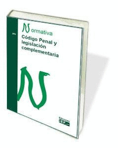 CODIGO PENAL Y LEGISLACION COMPLEMENTARIA. NORMATIVA 2019