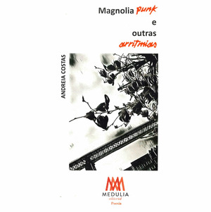 MAGNOLIA PUNK E OUTRAS ARRITMIAS