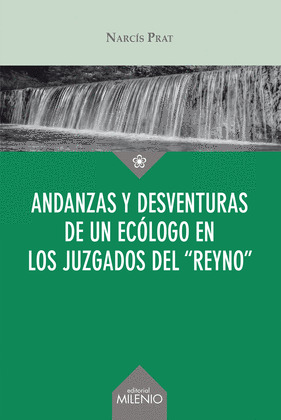 ANDANZAS Y DESVENTURAS DE UN ECOLOGO EN LOS JUZGADOS DEL ?REYNO?
