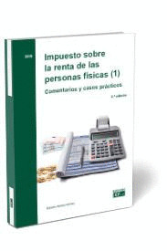 IMPUESTO SOBRE LA RENTA DE LAS PERSONAS FISICAS (1). COMENTARIOS Y CASOS PRACTIC