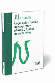 LEGISLACION BASICA DE SEGUROS Y PLANES Y FONDOS DE PENSIONES