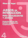 JUEGOS DE INTERACCION/4 PARA ADOLESCENTES Y JOVENES / 4