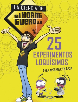 25 EXPERIMENTOS LOQUISIMOS PARA APRENDER EN CASA. ACTIVIDADES PARA NIÑOS Y NIÑAS