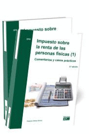 IMPUESTO SOBRE LA RENTA DE LAS PERSONAS FISICAS (2). COMENTARIOS Y CASOS PRACTIC