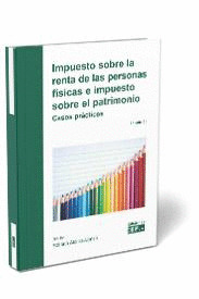 IMPUESTO SOBRE LA RENTA DE LAS PERSONAS FÍSICAS E IMPUESTO SOBRE EL PATRIMONIO.
