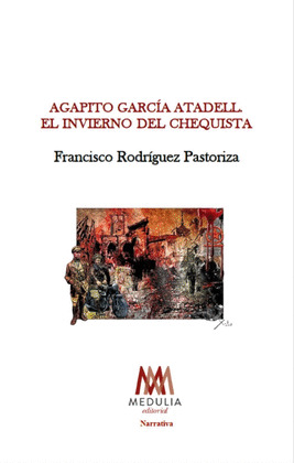 AGAPITO GARCIA ATADELL. EL INVIERNO DEL CHEQUISTA