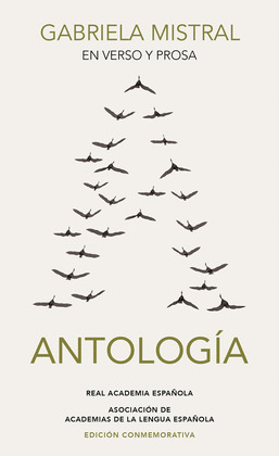GABRIELA MISTRAL EN VERSO Y PROSA. ANTOLOGIA